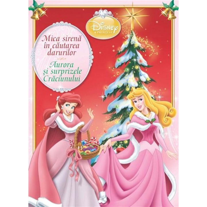 Mica sirena in cautarea darurilor / Aurora si surprizele Craciunului