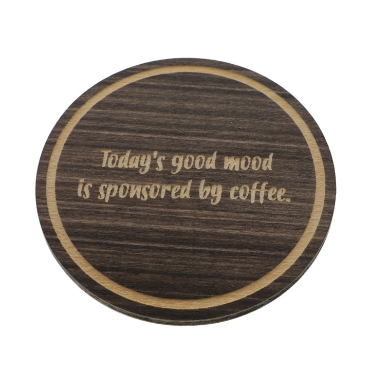 Suport pahar Good Mood lemn cu mesaj