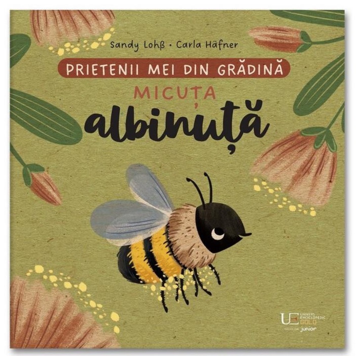 Prietenii mei din gradina. Micuta albinuta, Carla Hafner