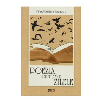Poezia de toate zilele - Constantin Cublesan Poezia de toate zilele - Constantin Cublesan