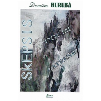 Skepsis - Dumitru Huruba Skepsis - Dumitru Huruba