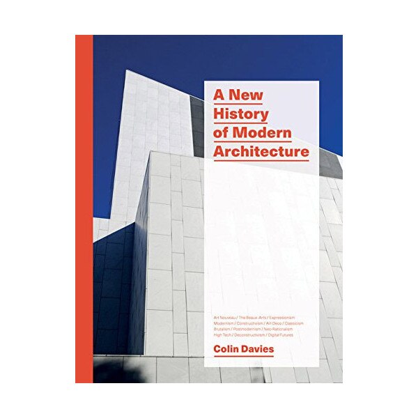A New History of Modern Architecture - Colin Davies
