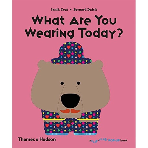 What Are You Wearing Today? - Janik Coat,Bernard Duisit