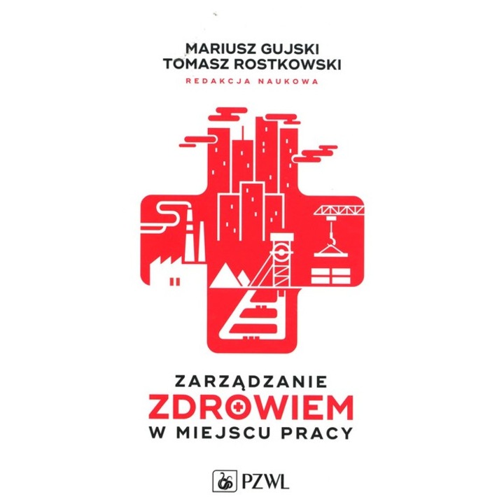 Zarzadzanie zdrowiem w miejscu parcy, Wydawnictwo Lekarskie PZWL, 2023, Dezvoltare personala