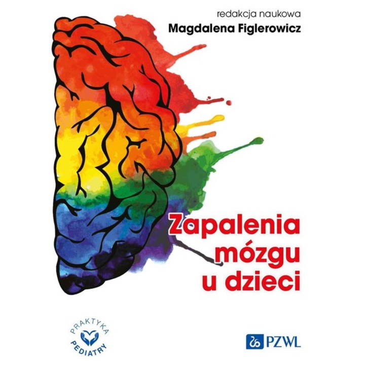 Zapalenia mozgu u dzieci Wydawnictwo Lekarskie PZWL, 2023