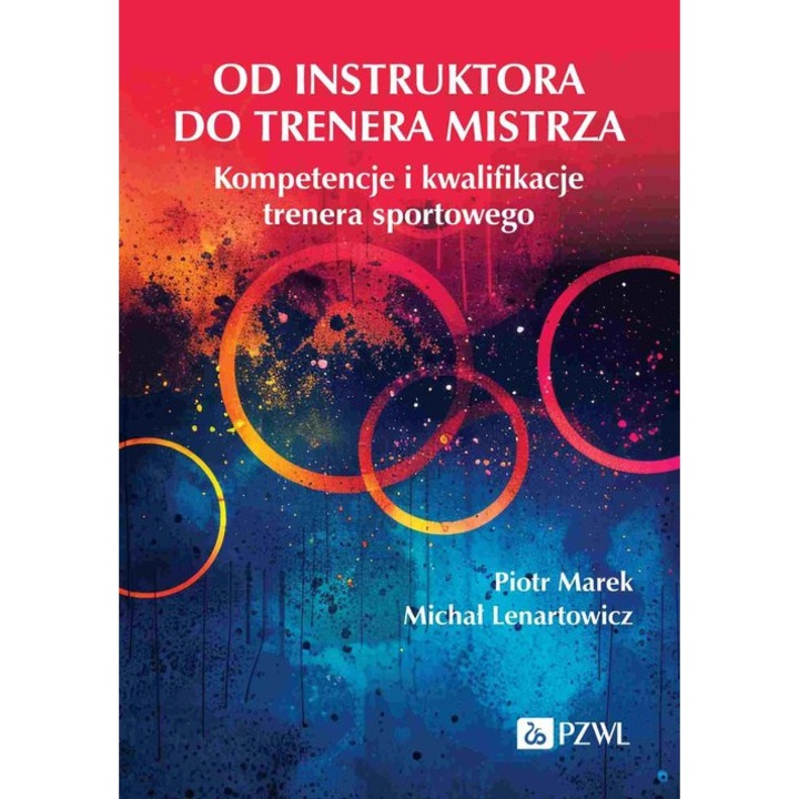 Dezvoltare personala, Wydawnictwo Lekarskie PZWL, Od instruktora do trenera mistrza, competente si calificari, 2024