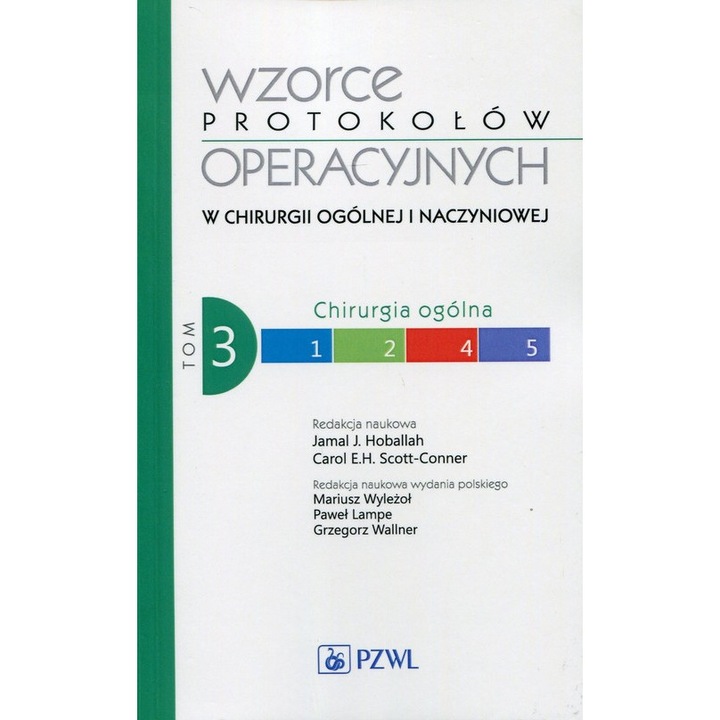 Wzorce protokolor operacyjnych, chirurgia generala si vasculara, Tom 3, 226 descrieri, medicina si farmacie