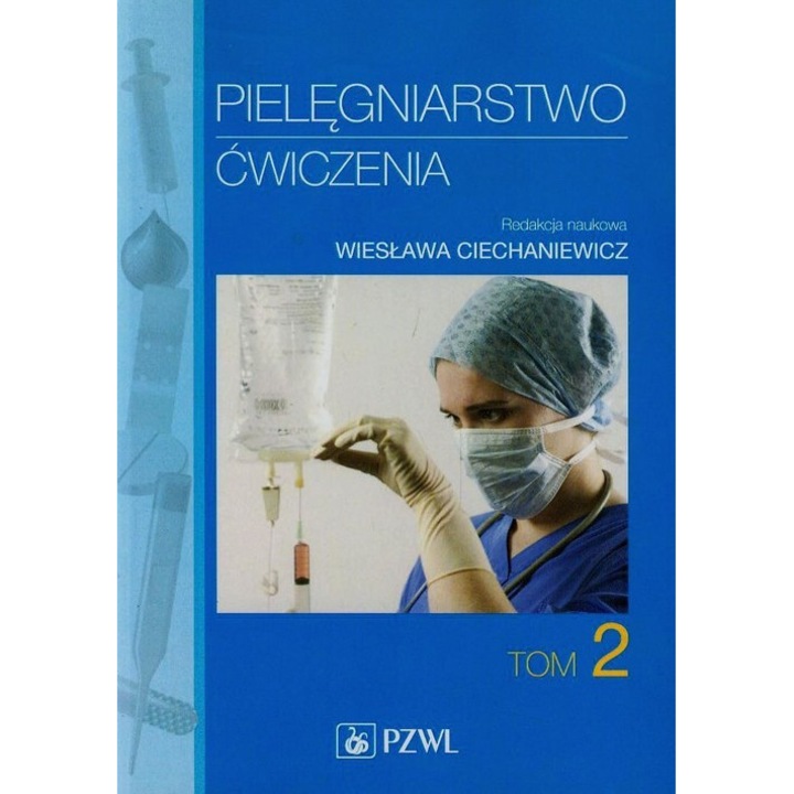 Pielegniarstwo Cwiczenia Tom 2, Wydawnictwo Lekarskie PZWL