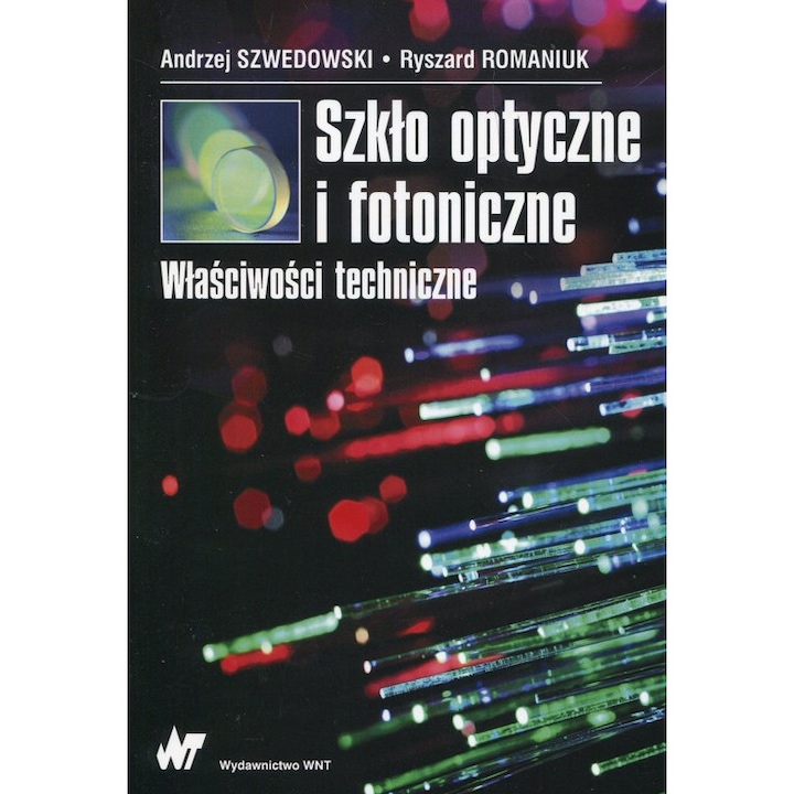Szkło optyczne i photoniczne Wiśłowości techniczne, Wydawnictwo Naukowe PWN