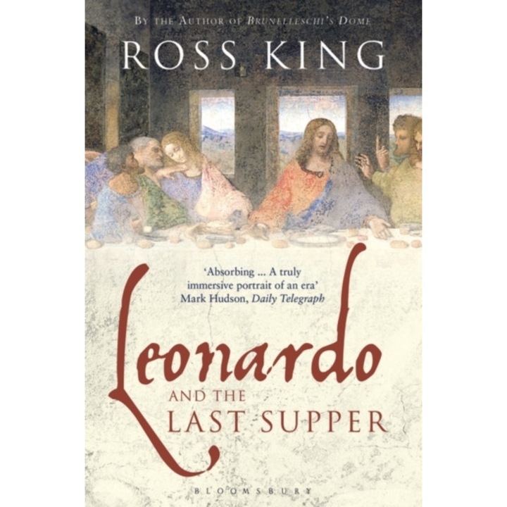 Leonardo And The Last Supper - Ross King