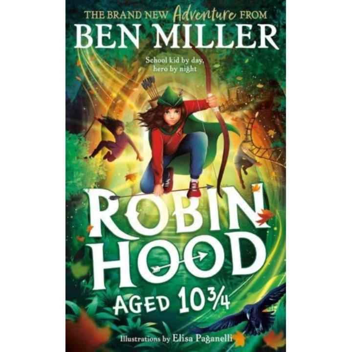 Robin Hood Aged 10 3/4 - Ben Miller