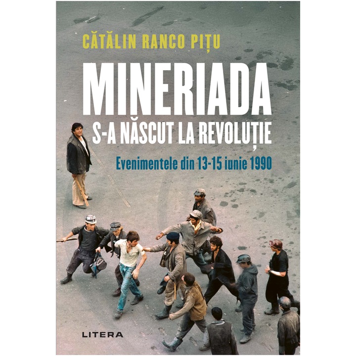 Минериада се ражда по време на революцията. Събитията от 13-15 юни 1990 г., Каталин Ранко Питу