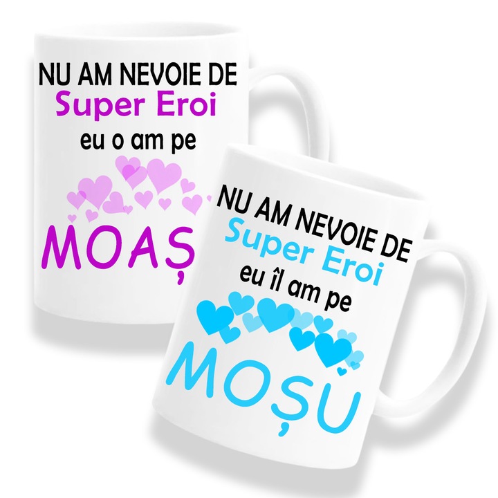 Set 2 Cani Personalizate pentru nasi cu mesaj: Nu am nevoie de super eroi, eu o/il am pe mos/moasa, Model inima, 330ml, ceramica