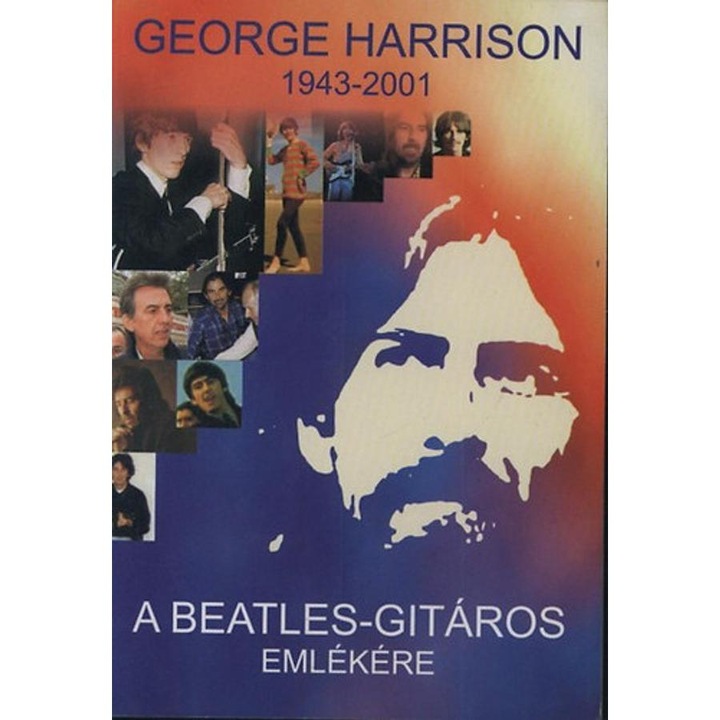 George Harrison - A Beatles-gitáros emlékére - Benedek Szabolcs