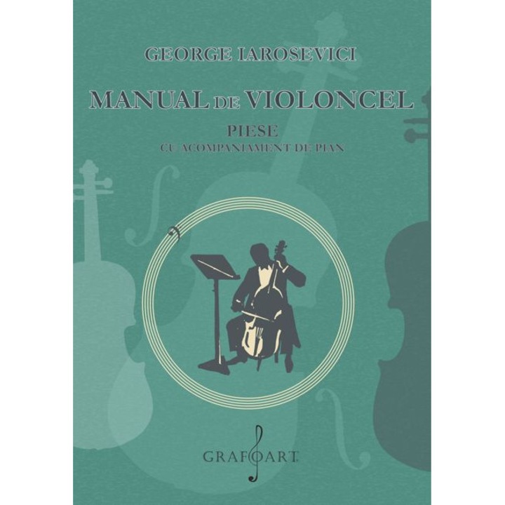 Manual de violoncel - Piese - George Iarosevici