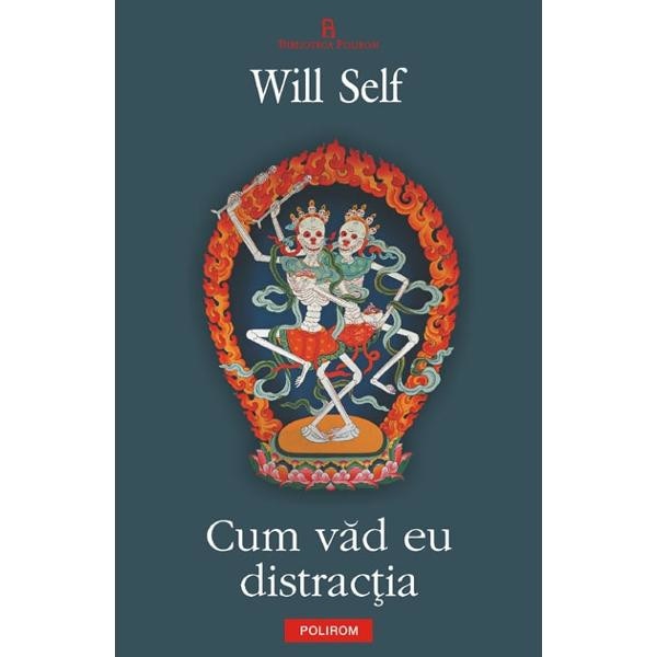 Cum vad eu distractia - Will Self