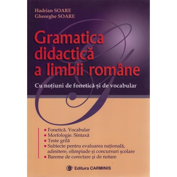 Gramatica didactica limbii liceu, admitere la facultate) - Gh. Soare, H. Soare - eMAG.ro