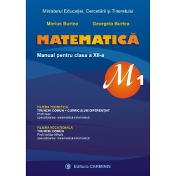 Matematica cls 12 m1 - Marius Burtea, Georgeta Burtea Matematica cls 12 m1 - Marius Burtea, Georgeta Burtea