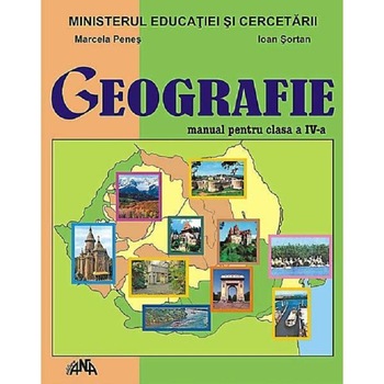 Geografie - Clasa 4 - Manual - Marcela Penes, Ioan Sortan Geografie - Clasa 4 - Manual - Marcela Penes, Ioan Sortan