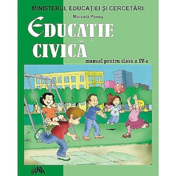 Educatie civica - Clasa 4 - Manual - Marcela Penes Educatie civica - Clasa 4 - Manual - Marcela Penes