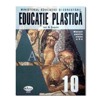 Educatie plastica Cls 10 - Ion N. Susala Educatie plastica Cls 10 - Ion N. Susala