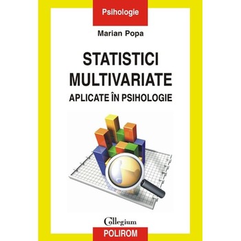 Statistici multivariate aplicate in psihologie - Marian Popa Statistici multivariate aplicate in psihologie - Marian Popa