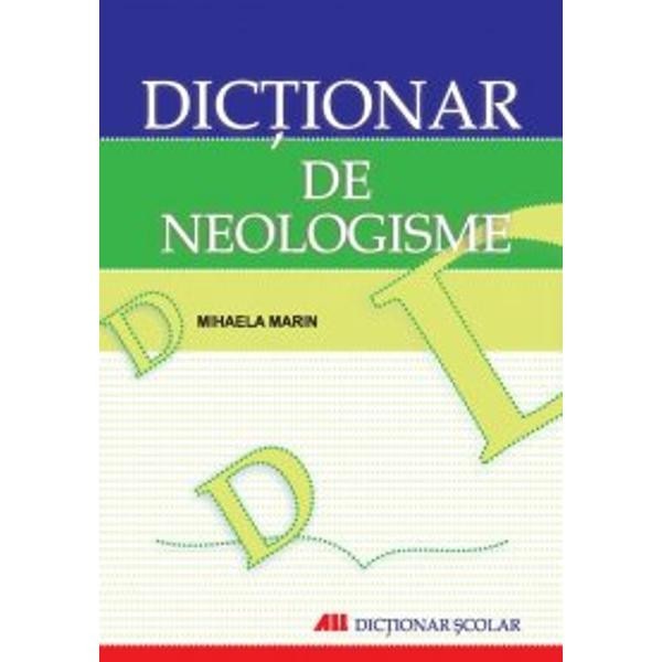 Dictionar de neologisme - Mihaela Marin