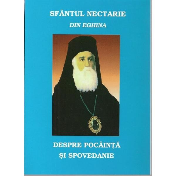 Despre pocainta si spovedanie - Sfantul Nectarie din Eghina