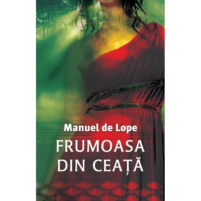 Frumoasa din ceata - Manuel De Lope