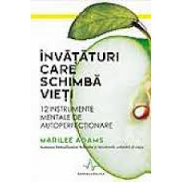 Invataturi care schimba vieti - Marilee Adams