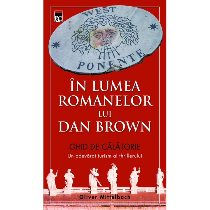 In lumea romanelor lui Dan Brown. Ghid de calatorie - Oliver Mittelbach