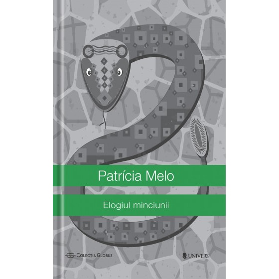 Elogiul minciunii - Patricia Melo
