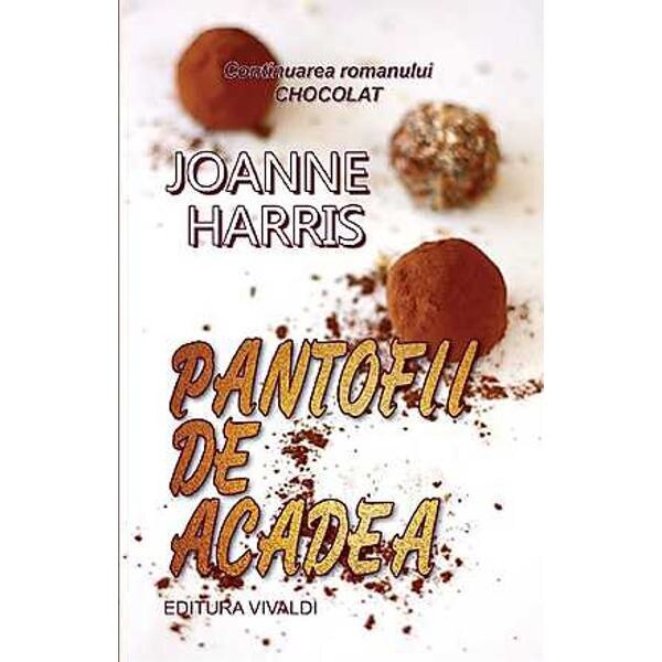 Pantofii De Acadea - Joanne Harris