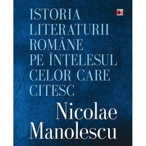Cauți Critica Istoria Nicolae Literaturii Romane A Manolescu Alege Din Oferta Emag Ro