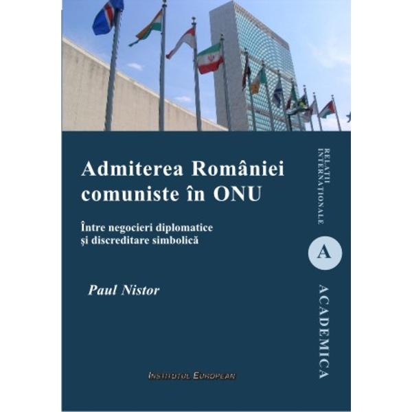 Admiterea Romaniei Comuniste In Onu - Paul Nistor