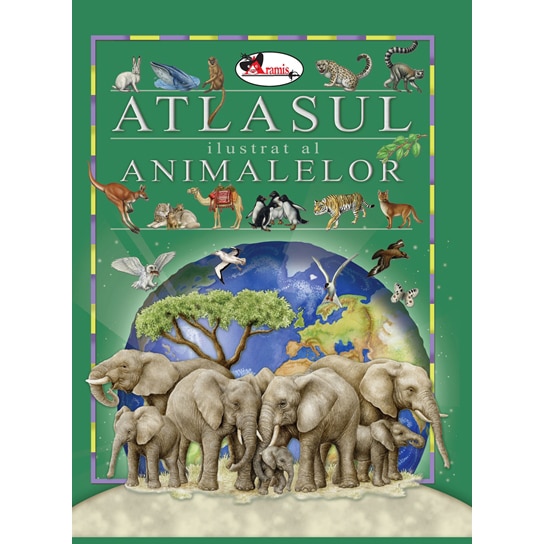 Atlasul Ilustrat Al Animalelor - Barsotti Eleonora