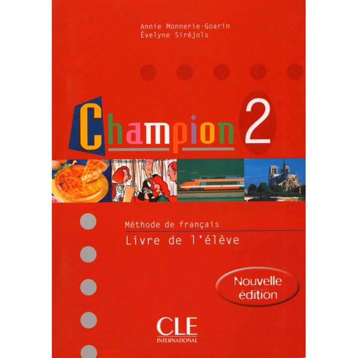 Champion 2, Cle International, manual de limba franceza, 120 ore, pentru elevi si adulti
