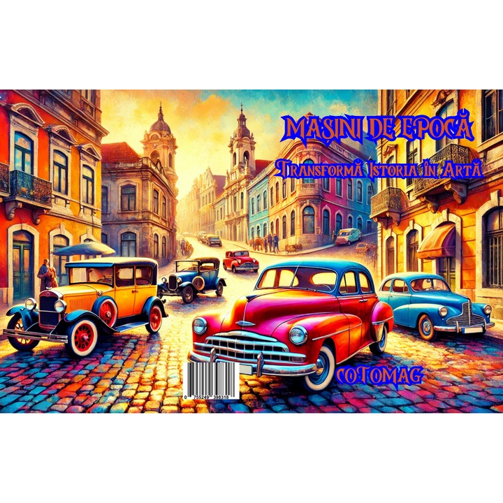 Carte de Colorat Masini de Epoca - Transforma Istoria in Arta / Pentru Adulti si Copii