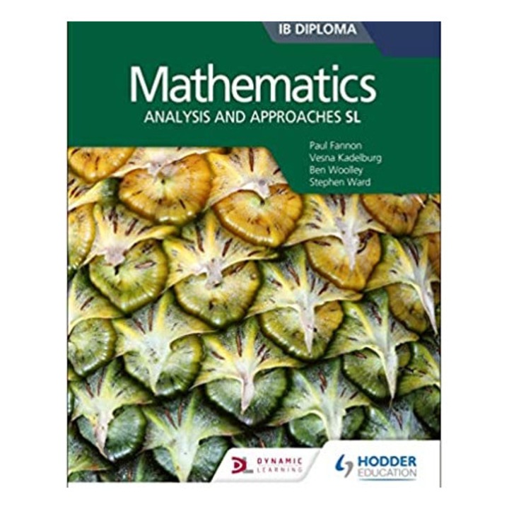 Mathematics for the IB Diploma: Analysis and approaches SL