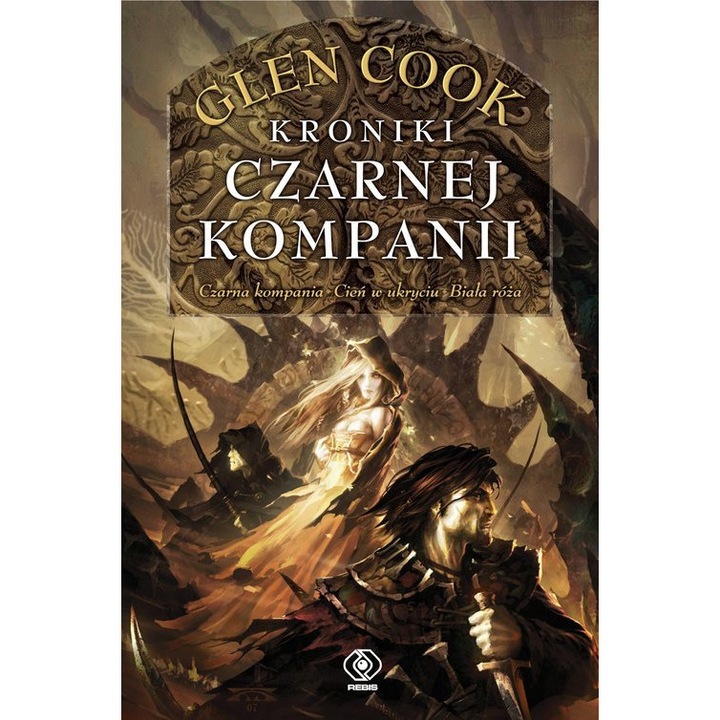 Czarna Kompania. Kroniki Czarnej Kompanii. Tom 1