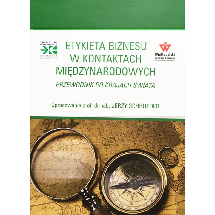 ETYKIETA BIZNESU W KONTAKTACH MIĘDZYNARODOWYCH. PRZEWODNIK PO KRAJACH ŚWIATA