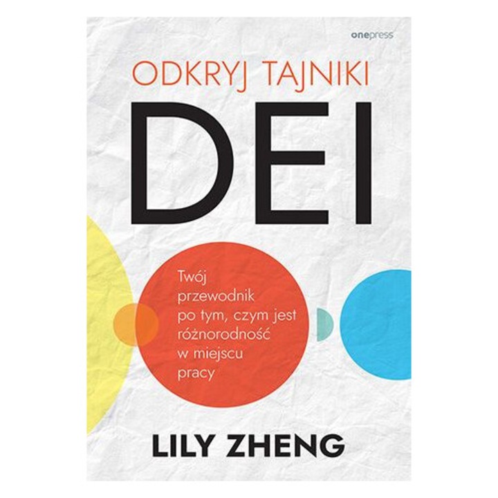 Odkryj tajniki DEI, OnePress, 2023, Dezvoltare personala