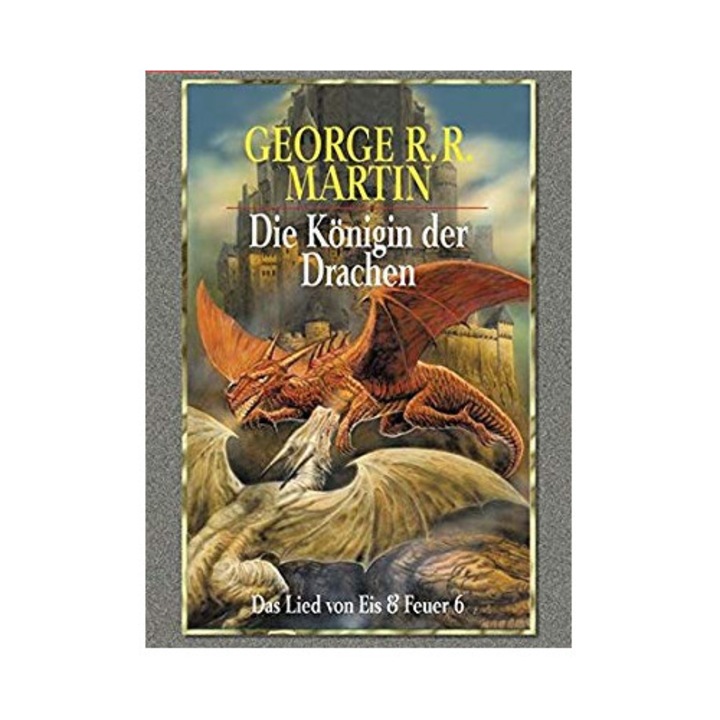Das Lied von Eis und Feuer 6 Die Konigin der Drachen