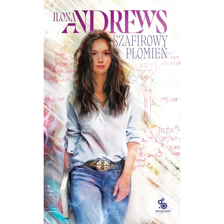 Ukryte dziedzictwo. Tom 4. Szafirowy płomień, Fabryka Słów, Ilona Andrews