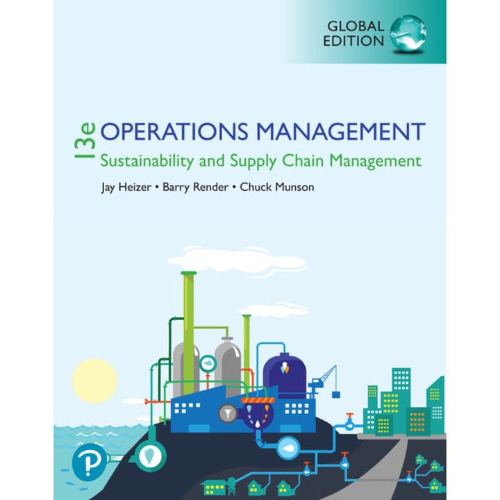Operations Management: Sustainability and Supply Chain Management,13th Global Edition