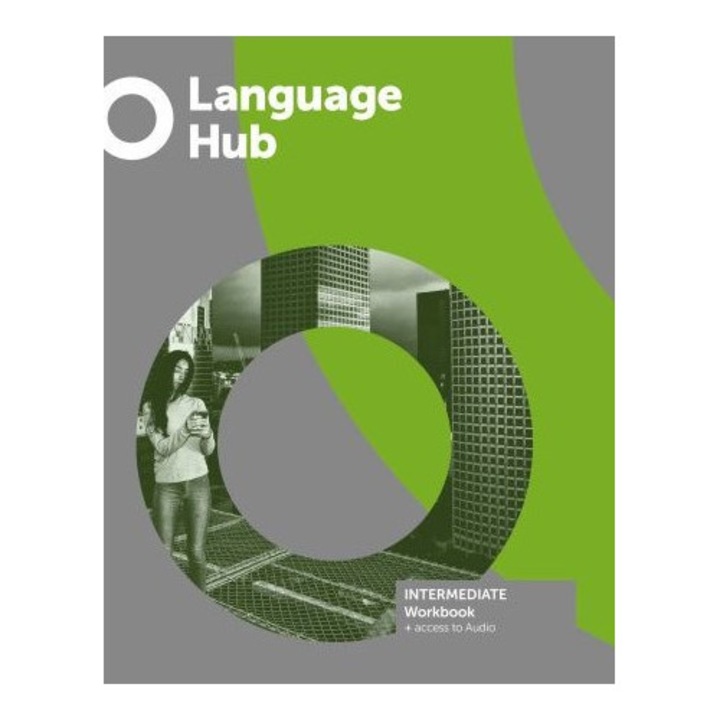 Curs de limba engleza, MACMILLAN, Language Hub, nivel intermediar B1+, workbook fara cheie, acces la audio