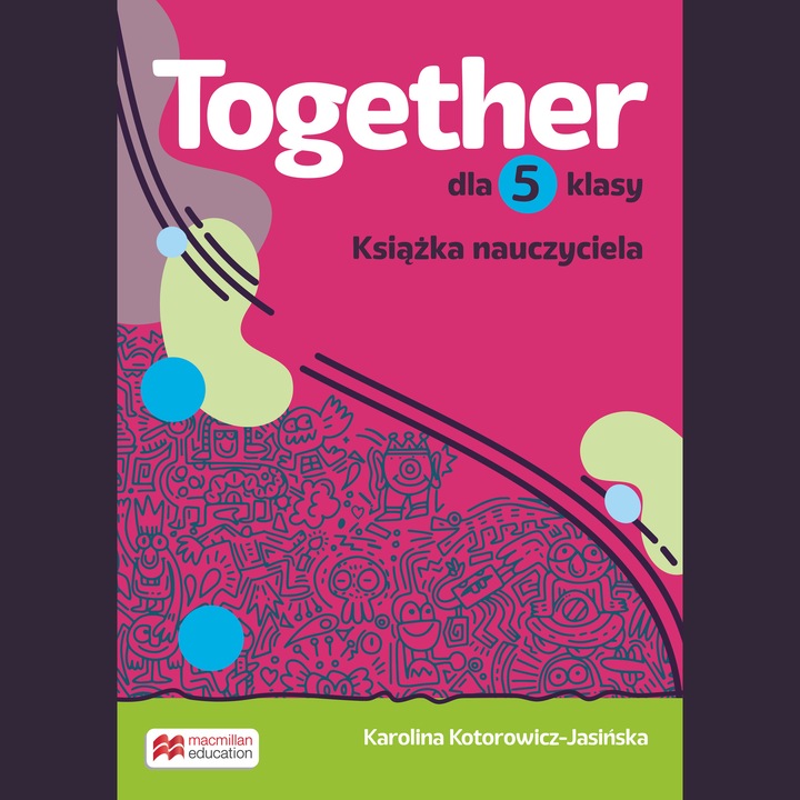 Together. Manual pentru profesori, MACMILLAN, clasa 5, set complet