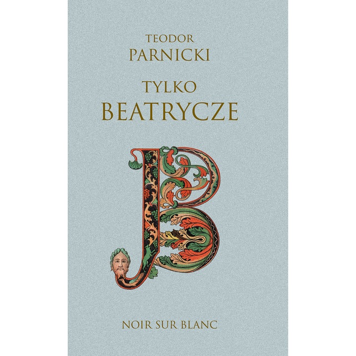Tylko Beatrycze, Teodor Parnicki, 2000