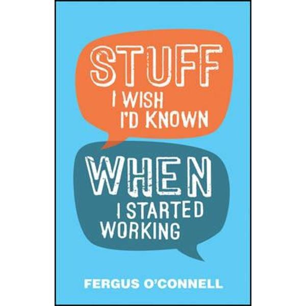 Stuff I Wish I'd Known When I Started Working