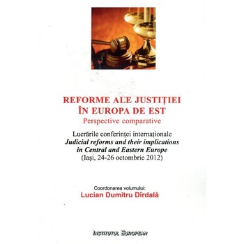 Reforme Ale Justitiei In Europa De Est - Lucian Dumitru Dirdala Reforme Ale Justitiei In Europa De Est - Lucian Dumitru Dirdala